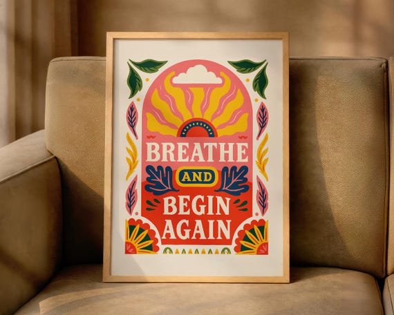 Breathe And Begin Again Wall Art Print Colourful Motivational Poster Folk Sun Artwork Positive Quote Decor Floral Living Room