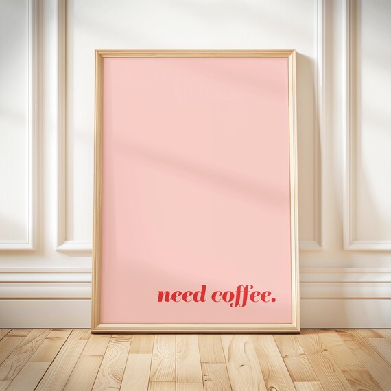 Need Coffee Funny Red Typography Minimalist Pink Kitchen Poster