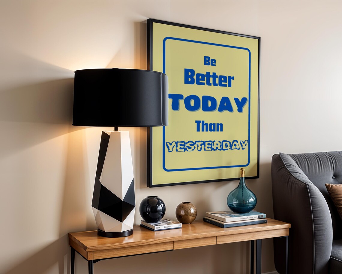 Better Today Than Yesterday Motivational Quote Art - Image 2