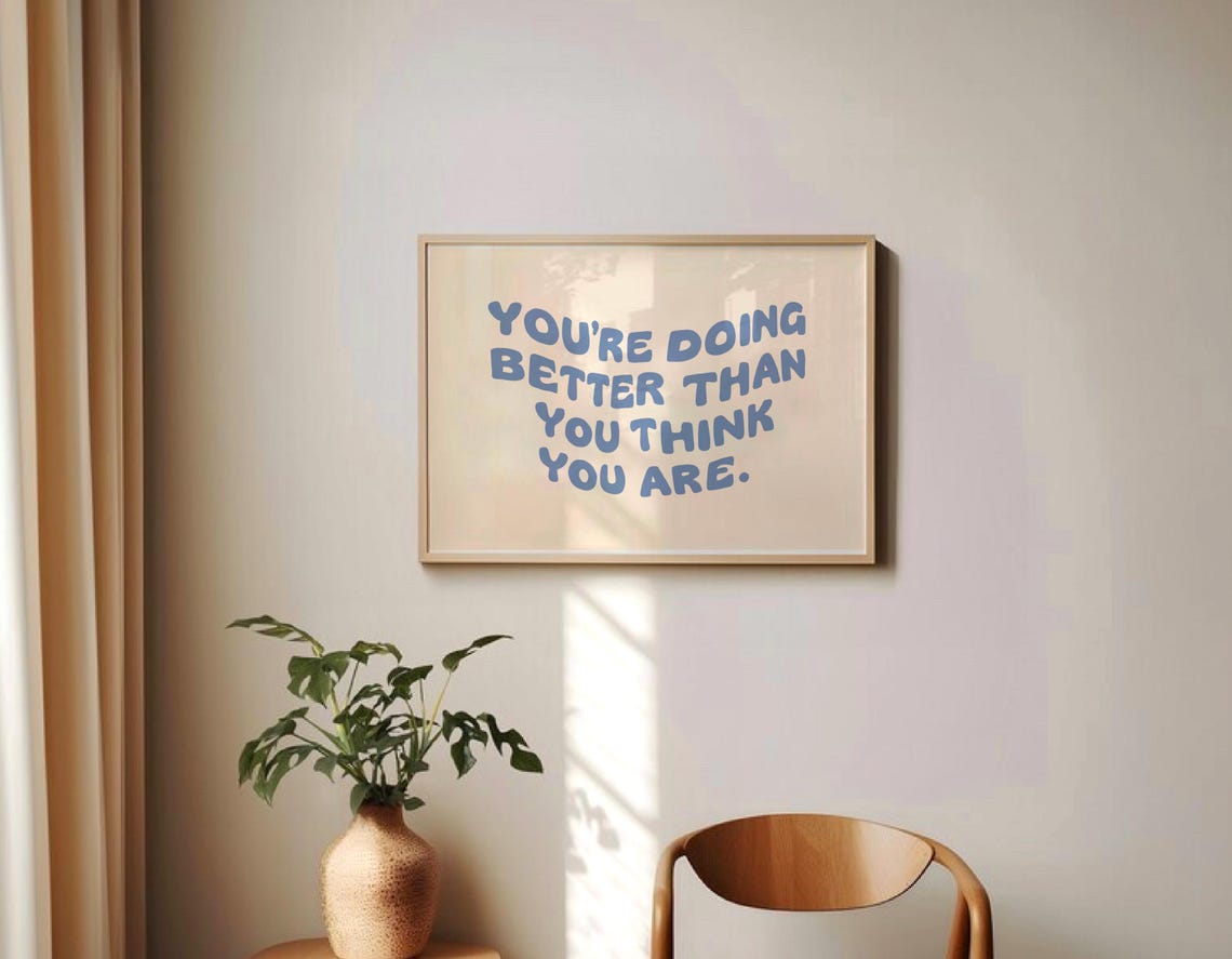 You Are Doing Better Than You Think Positive Affirmation Poster - Image 2