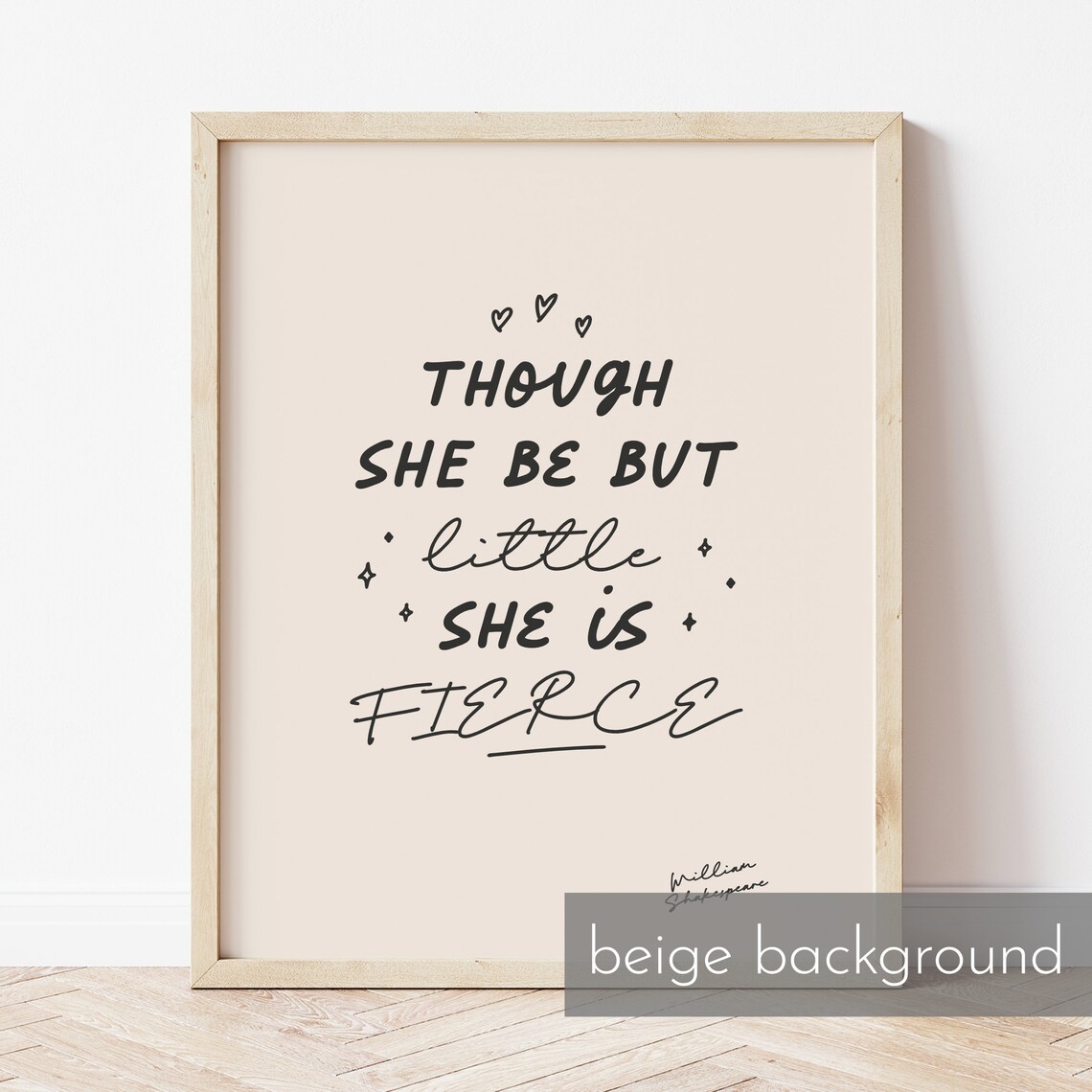 Though She Be But Little She Is Fierce Shakespeare Quote Poster - Image 2