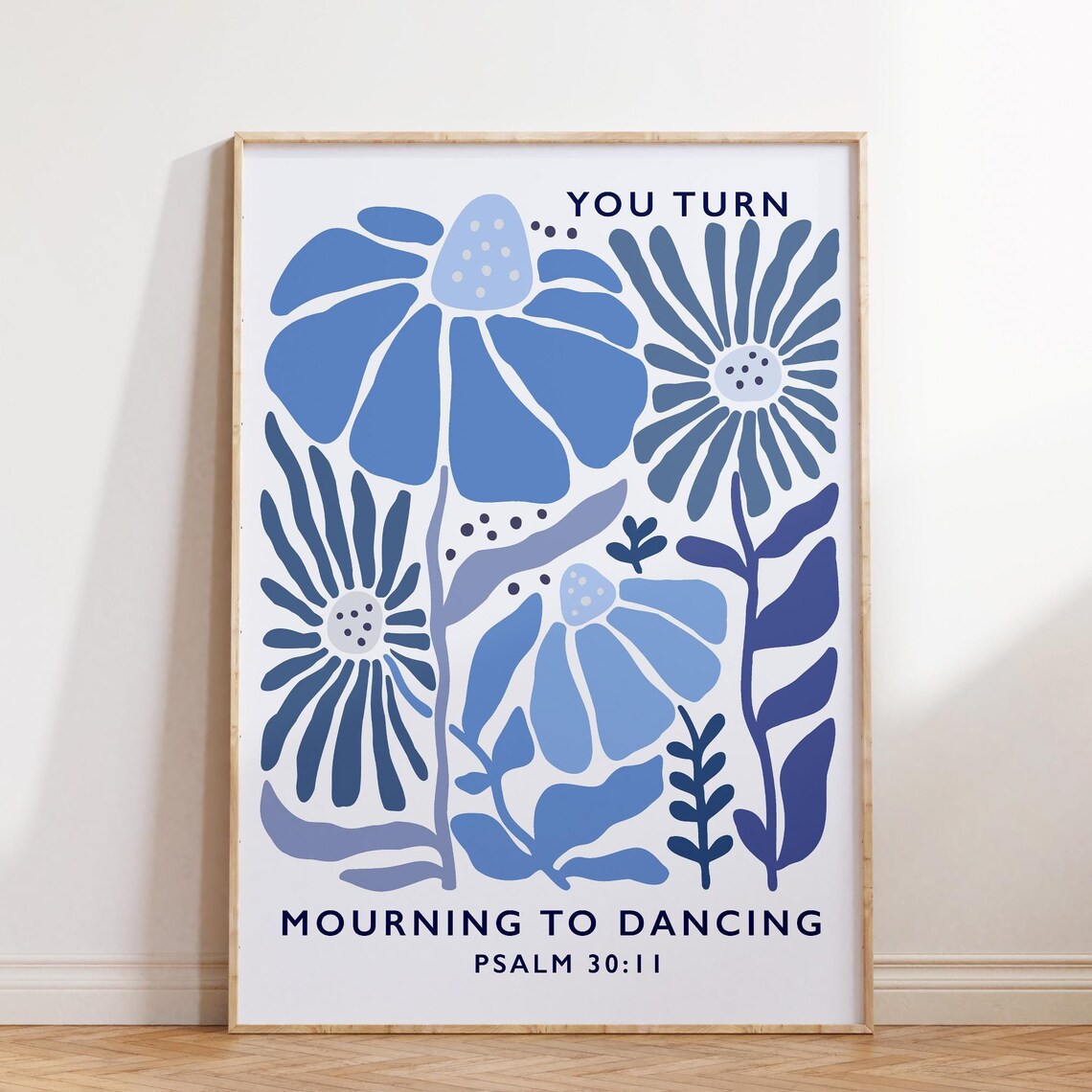 Blue Folk Floral You Turn Mourning To Dancing Psalm 30 Art Poster