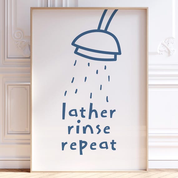 Lather Rinse Repeat Bathroom Print Navy Blue And White Funny Wall Art Cute Minimalist Typography Decor Poster