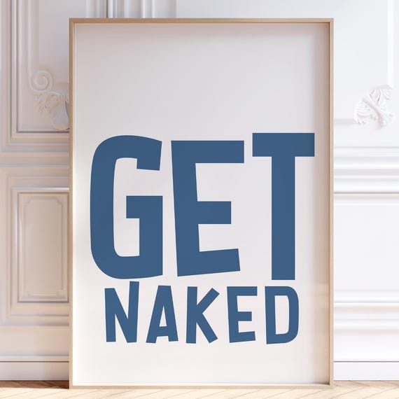 Get Naked Navy Blue Bathroom Print Funny Wall Art Minimalist Typography Poster Trendy Apartment