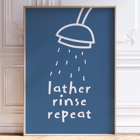 Lather Rinse Repeat Bathroom Print Navy Blue White Funny Wall Art Cute Minimalist Typography Poster Apartment