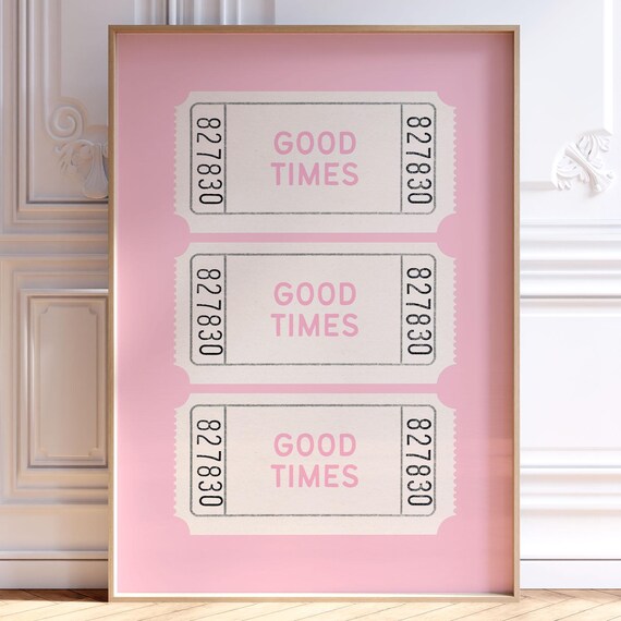 Good Times Pink Ticket Stubs Retro Trendy Girly Dorm Room Poster