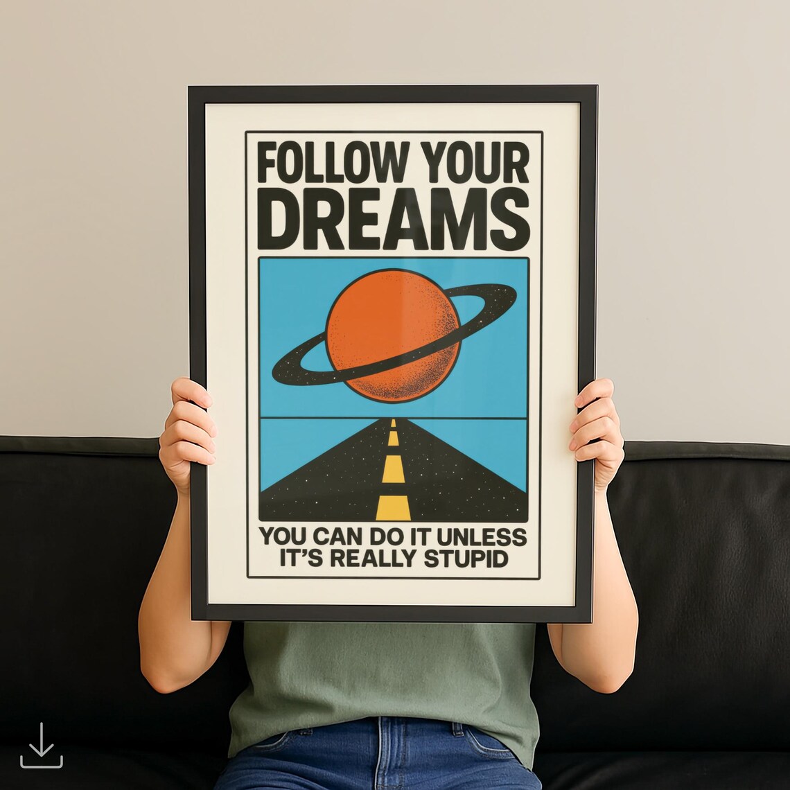 Follow Your Dreams Funny Poster With Saturn Over Road In Retro Style
