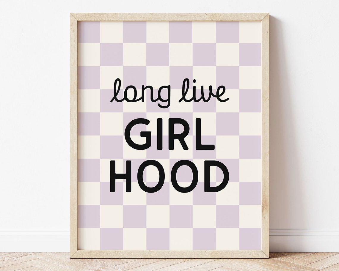 Long Live Girlhood Wall Art Retro Checker Toddler Girls Room Decor Kids Trendy Wall Art Preppy Room Decor Y2k Decor