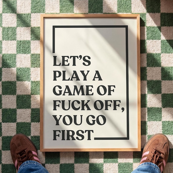 Funny Sweary Quote Print Alternative Hallway Typography Art