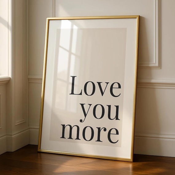 Love You More Download Bedroom Prints Welcome Quotes Typography Hallway Digital Art Minimalist Wall
