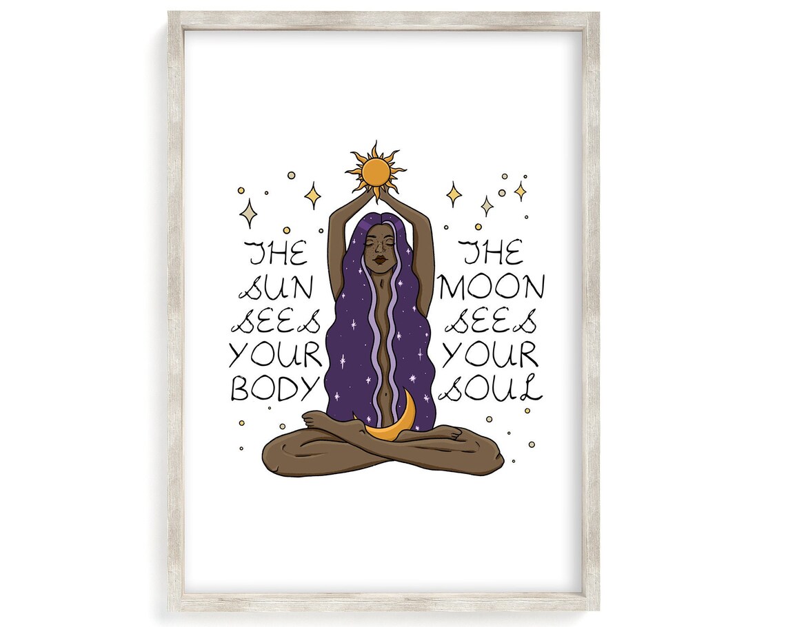 The Sun Sees Your Body The Moon Sees Your Soul Meditation Yoga Poster