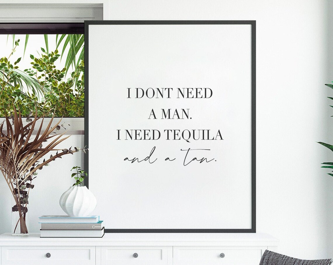 Feminist Quote Art Print, I Don't Need A Man
