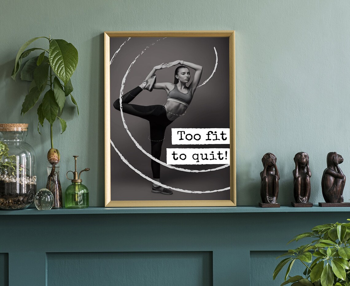 Too Fit to Quit Fitness Quote Poster Woman Stretching Workout Art - Image 3