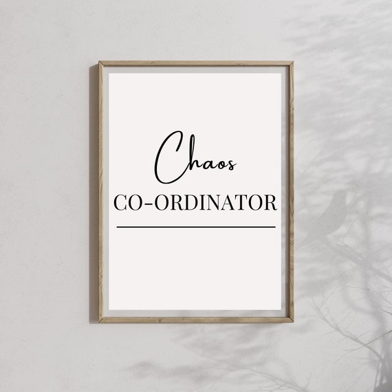 Chaos Co Ordinator Print Office Wall Decor Funny Office Decor Rude Office Slogan Funny Quotes Wall Art Rude Quote Print