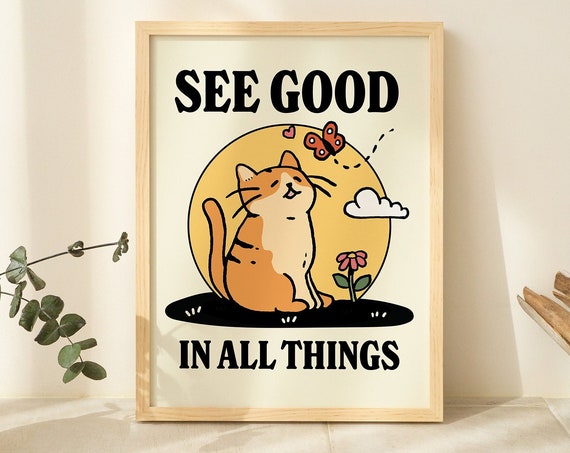 Colorful Cat Illustration See Good Quote Poster