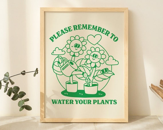 Green Plant Print Cute Plant Quote Wall Art Botanical Poster Plant Lady Artwork Water Your Plants Print Room Decor