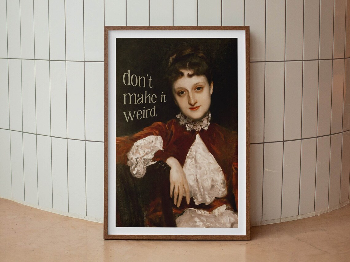 Don't Make It Weird Funny Vintage Lady Portrait Quote Poster - Image 2