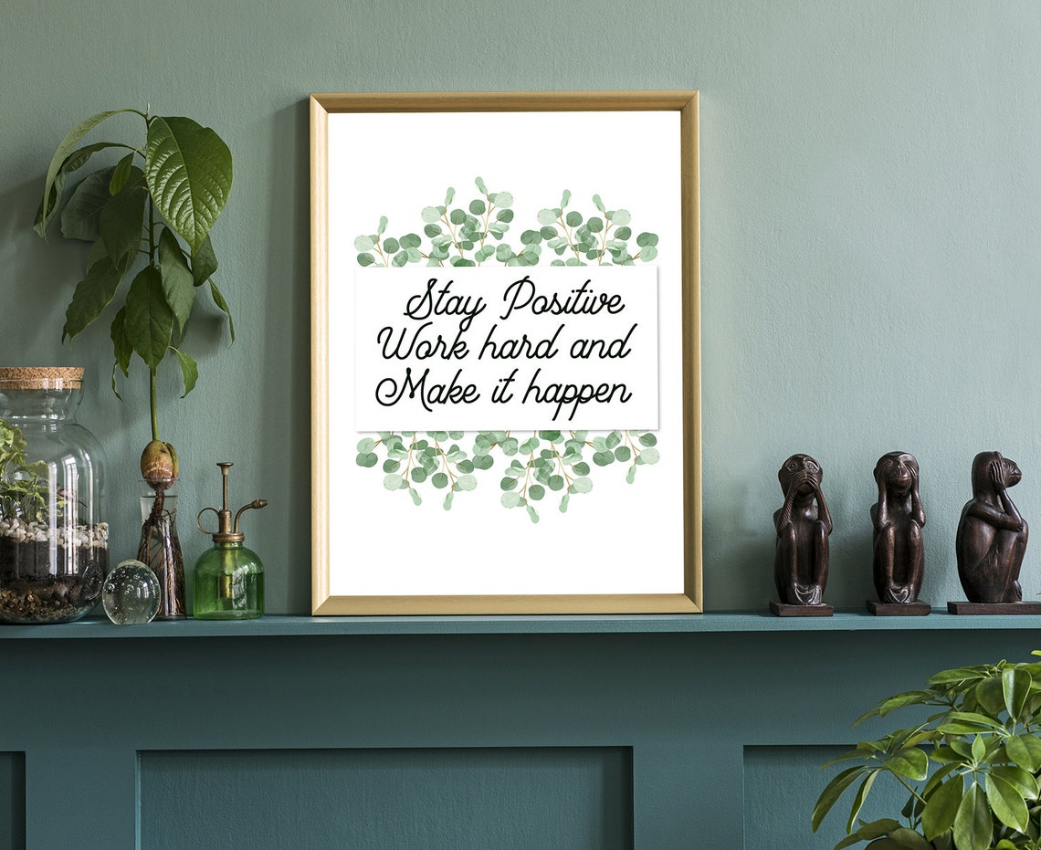 Stay Positive Work Hard Make It Happen Eucalyptus Quote Poster - Image 2