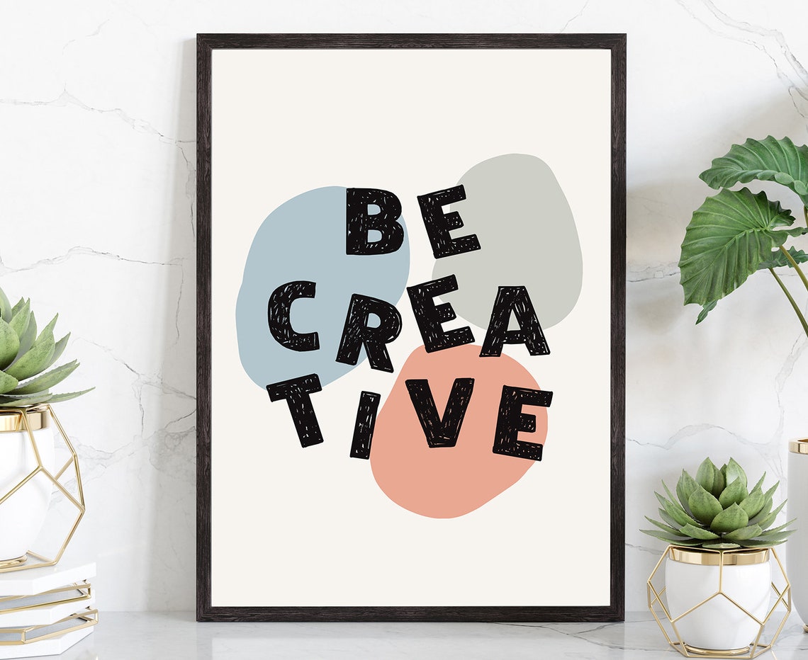 Be Creative Pastel Abstract Inspirational Typography Quote Poster