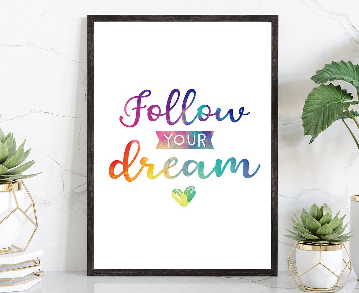 Follow Your Dream Watercolor Quote Poster Pink Script Heart Decor