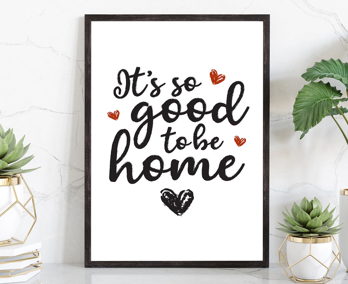 It Is So Good To Be Home Hand Lettered Quote Hearts Typography Poster