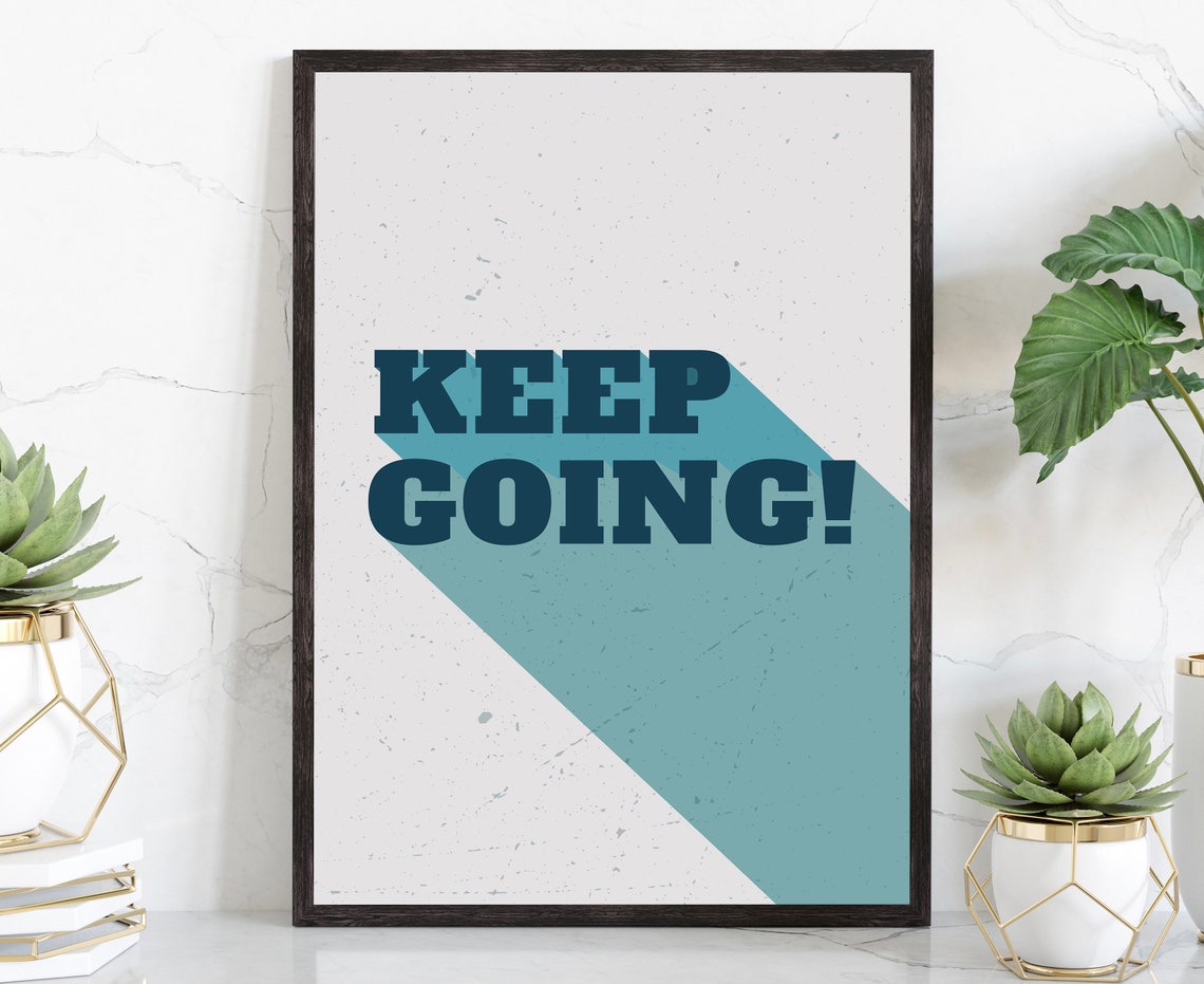 Keep Going Motivational Quote Typography Minimalist Wall Art Poster