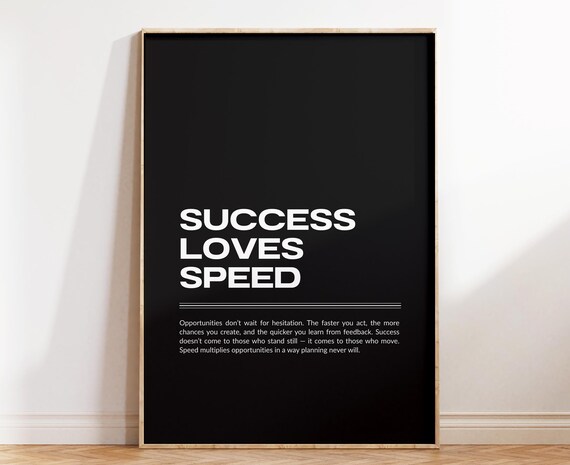 Success Loves Speed Bold Black Typography Motivational Quote Poster
