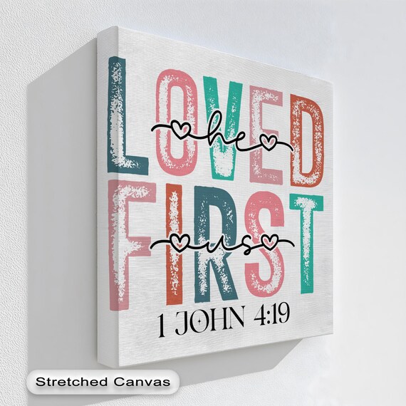 Loved He First Us 1 John 4 19 Colorful Block Letter Art Poster