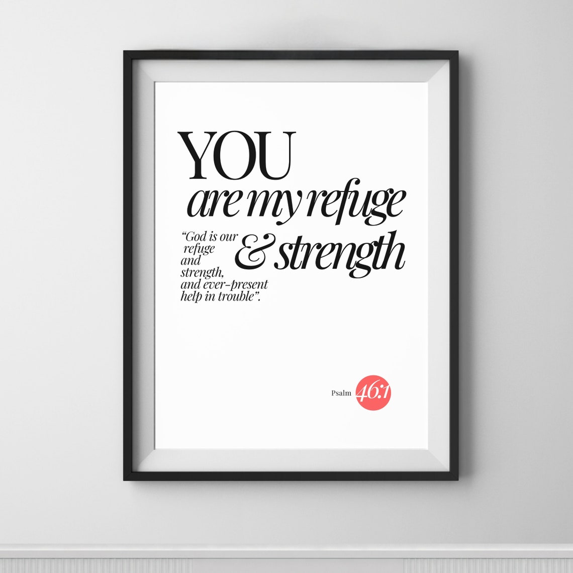 You Are My Refuge And Strength Psalm 461 Scripture Typography Poster