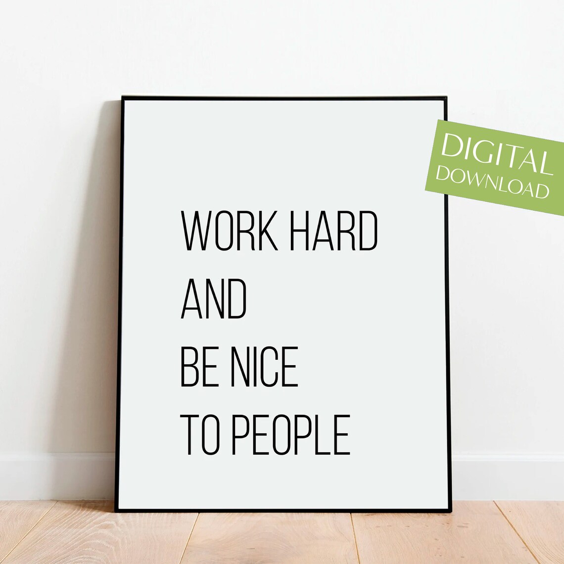 Work Hard And Be Nice To People Inspirational Quote Wall Poster