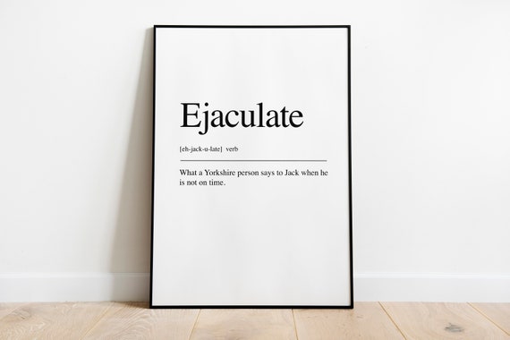 Ejaculate Definition Quote Print