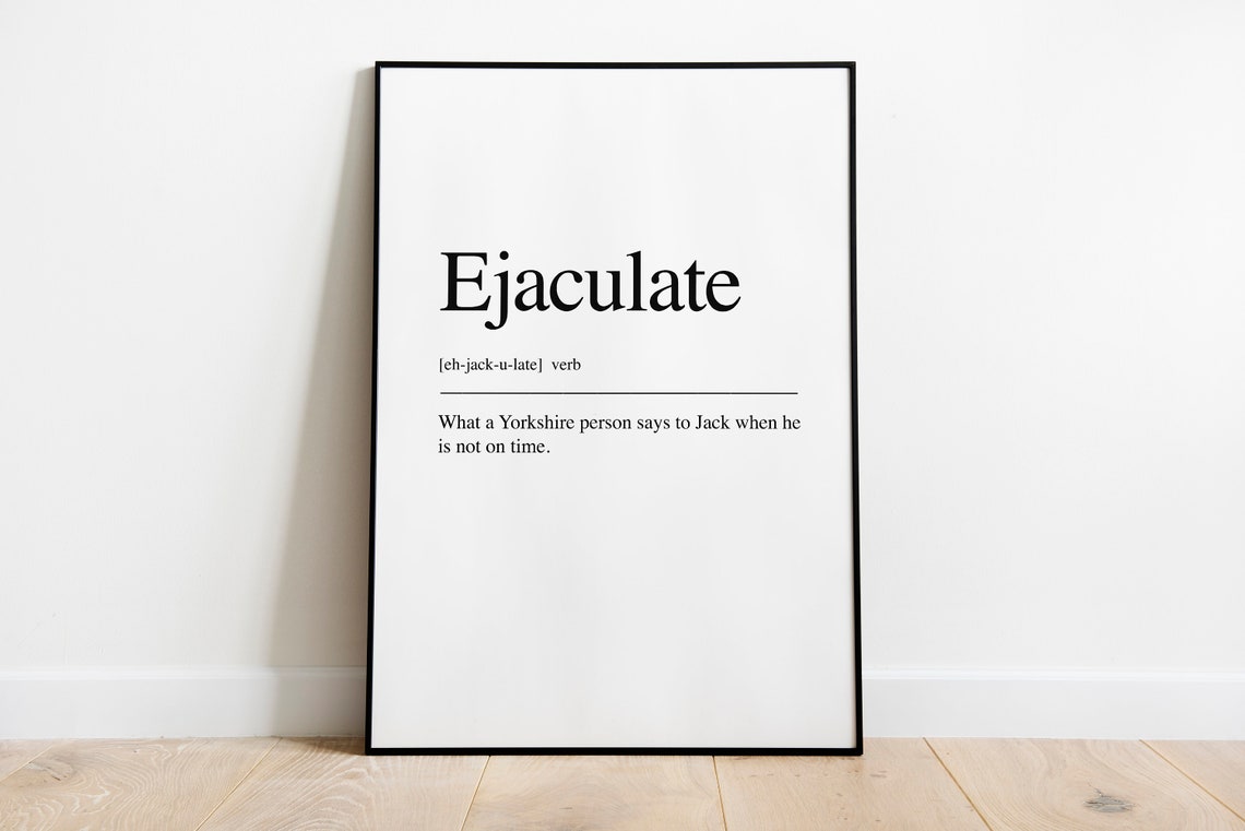 Ejaculate Definition Quote Print