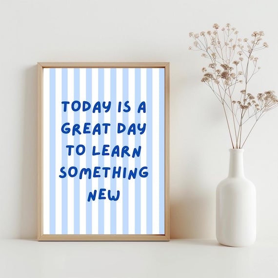 Today Is A Great Day To Learn Something New Blue Striped Kids Poster
