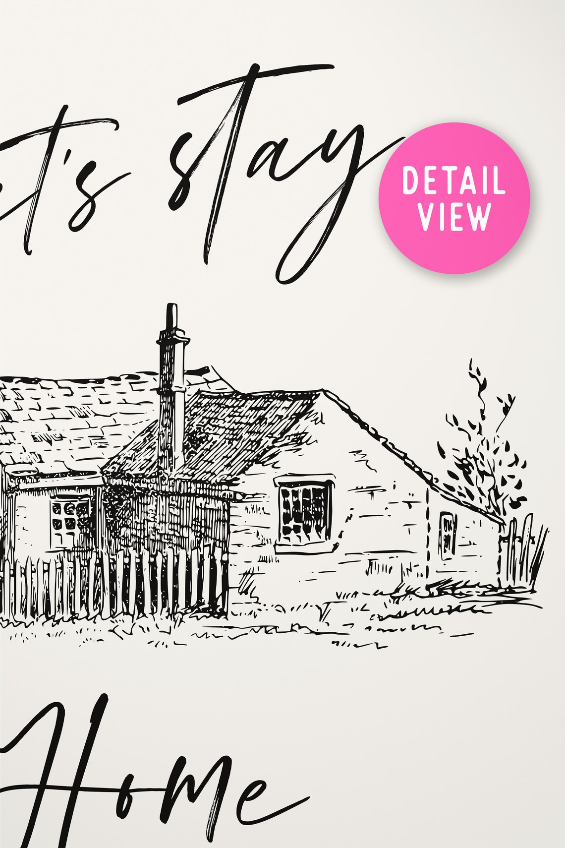 Let's Stay Home Cottage Sketch Rustic Cozy Farmhouse Decor Poster - Image 3
