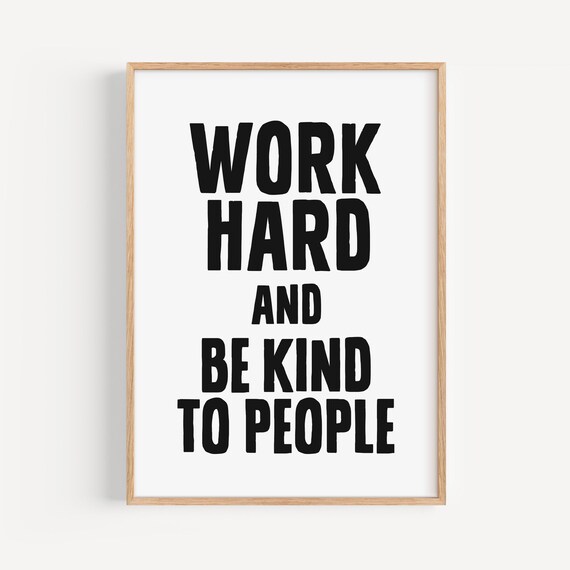 Work Hard Be Kind, Motivational Quote Poster