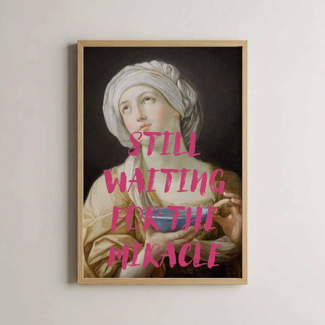 Still Waiting For The Miracle Altered Classical Funny Art Poster