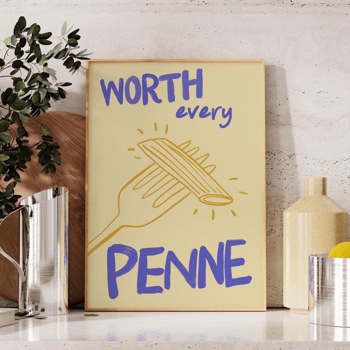 Worth Every Penne Pasta Night Funny Kitchen Typography Poster