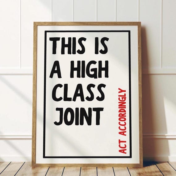This Is A High Class Joint Print Girly Quote Poster Minimalist Home Decor Digital Download