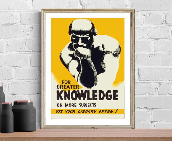 For Greater Knowledge On More Subjects Use Your Library Often Vintage Motivational Poster Book Lovers Gift Idea Wall Decor