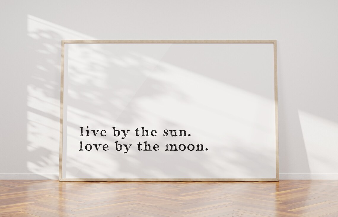 Live By The Sun Love By The Moon Simple Minimalist Quote Wall Art