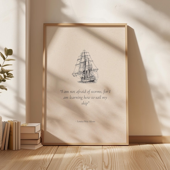 Louisa May Alcott Not Afraid of Storms Quote Ship Literary Wall Poster