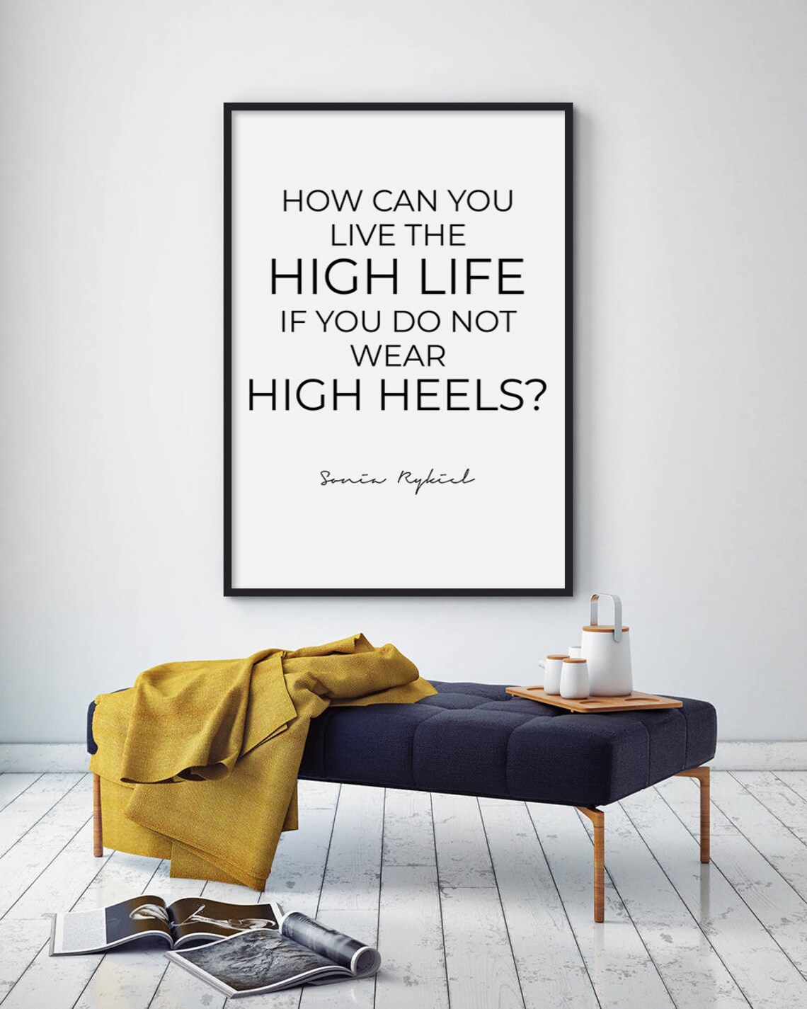Sonia Rykiel Live the High Life Wear High Heels Fashion Quote Poster - Image 3