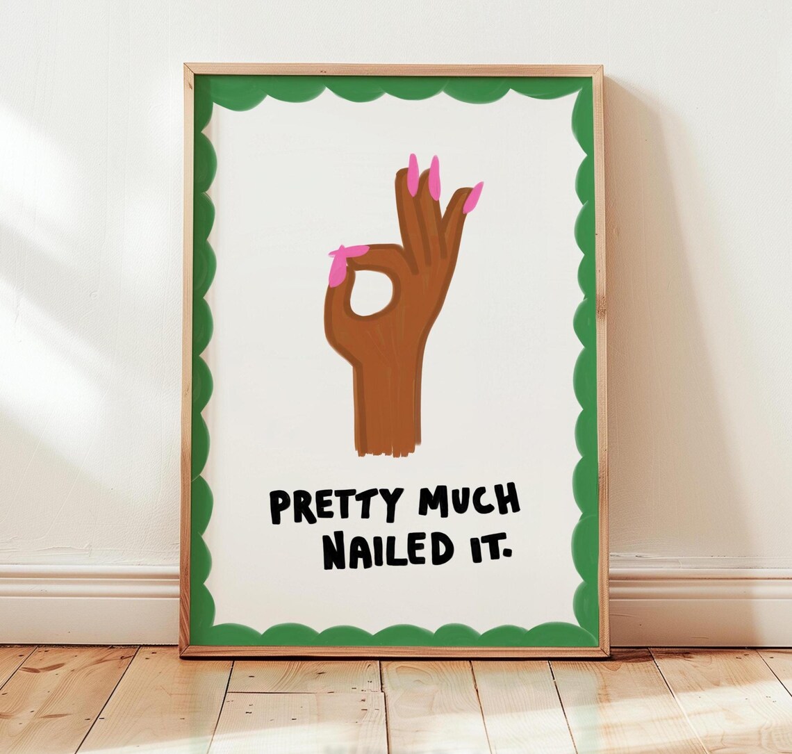 Pretty Much Nailed It Poster Pink Nails Hand Illustration Funny Quote Art