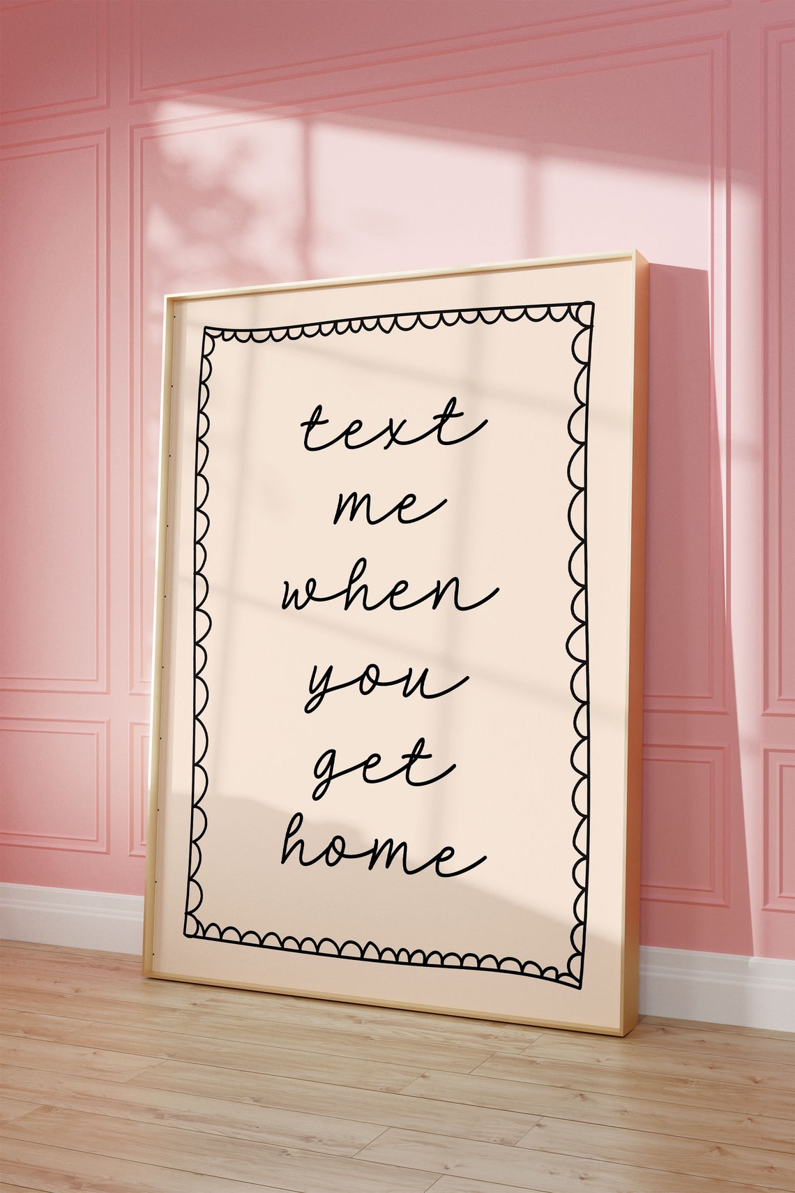 Text Me When You Get Home Black Script Scalloped Border Poster