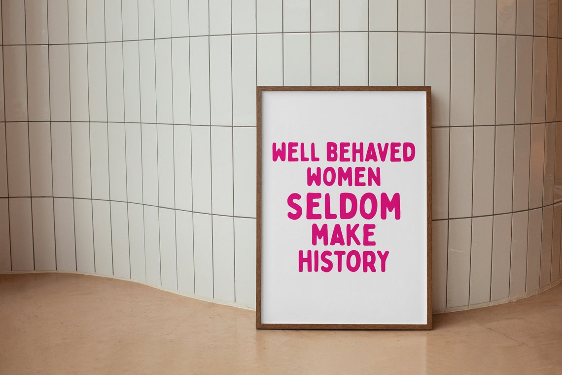 Well Behaved Women Seldom Make History Pink Feminist Art Poster - Image 2