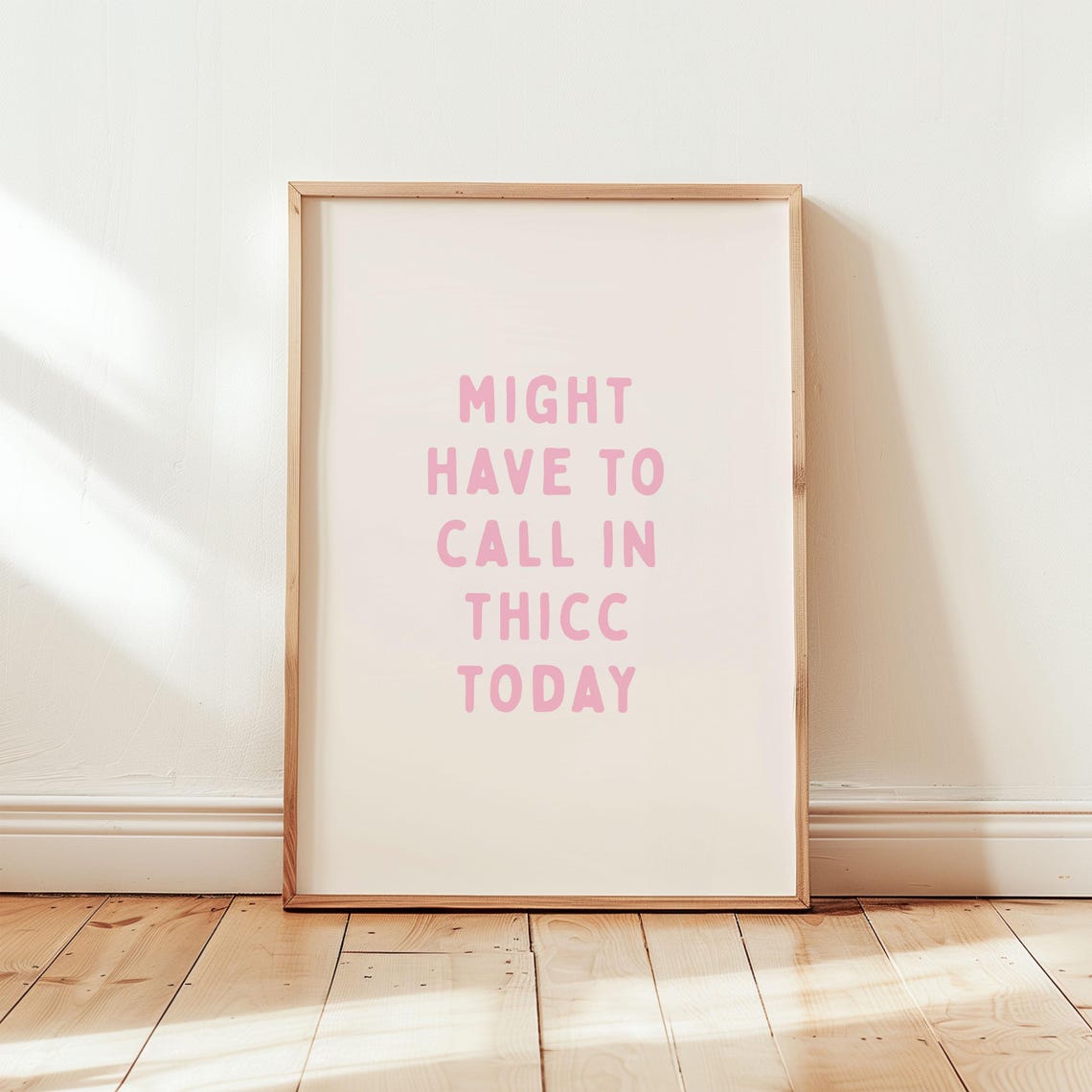 Might Have To Call In Thicc Today Pink Sassy Funny Quote Poster - Image 2