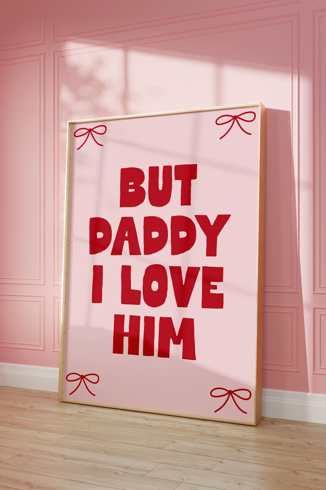 But Daddy I Love Him Red Pink Coquette Bow Girly Statement Poster