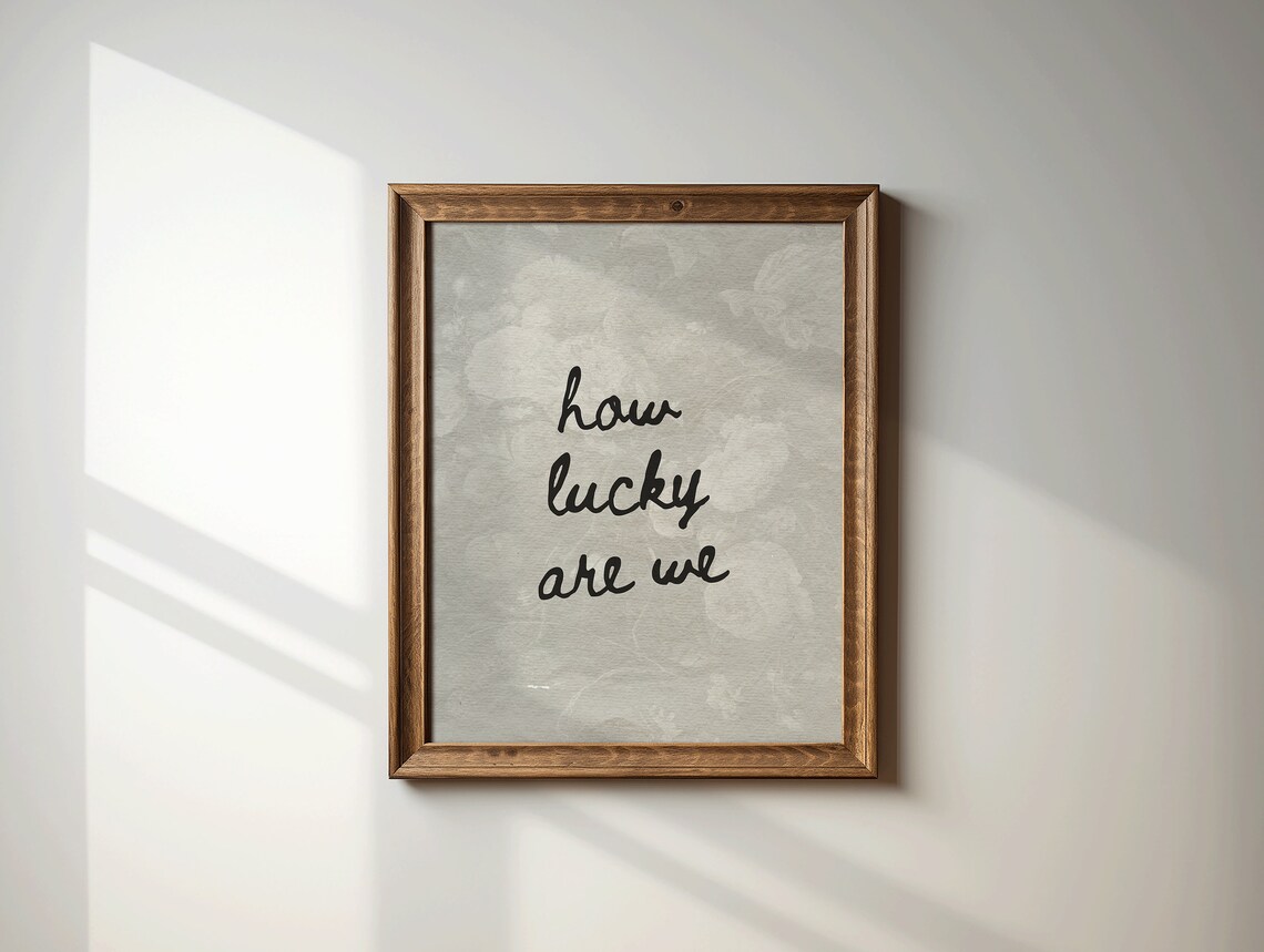 How Lucky Are We Vintage Aesthetic Art Print - Image 2