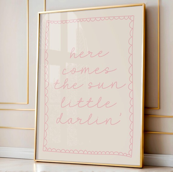 Here Comes The Sun Little Darlin, Boho Art Print