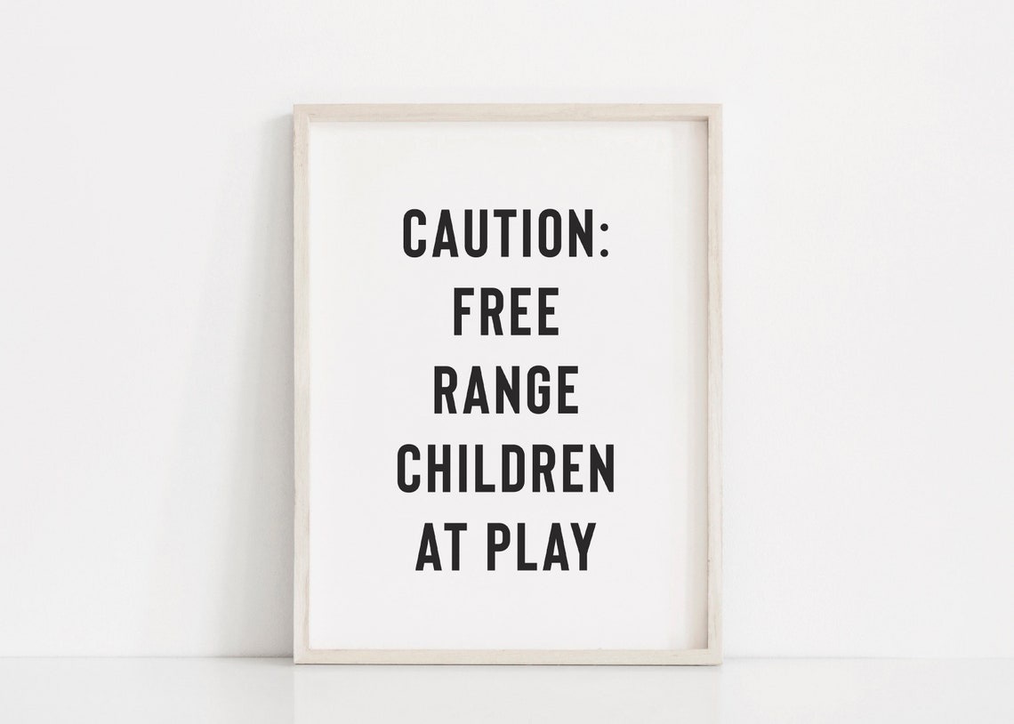 Caution Free Range Children At Play Bold Black Typography Poster